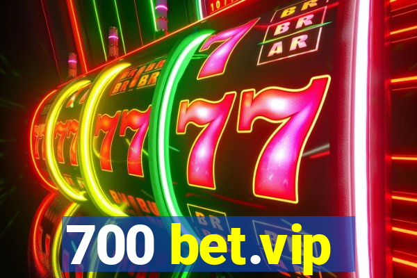 700 bet.vip